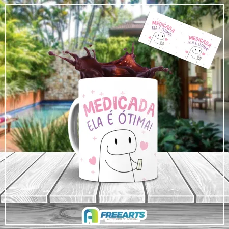 Medicada ela é ótima