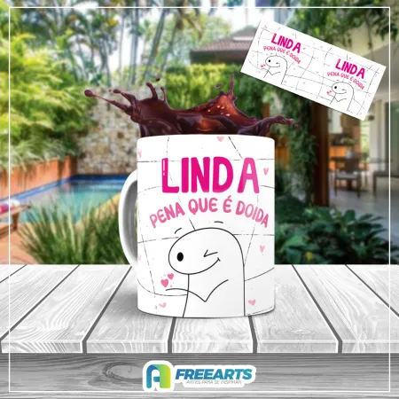 Linda, pena que é doida