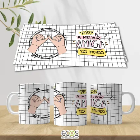 Para a melhor amiga do mundo