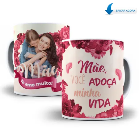 Mãe você adoça a minha vida
