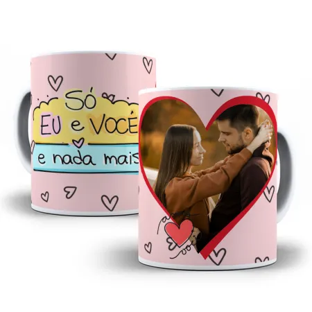 Só eu e você e nada mais