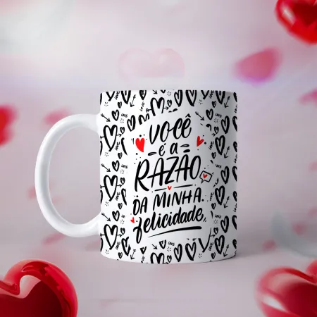 Você é a razão da minha felicidade