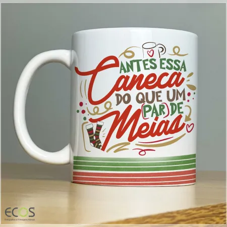 Antes essa caneca doque um par de meia